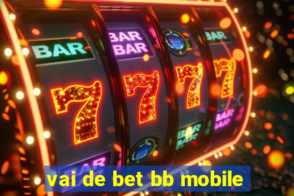 vai de bet bb mobile